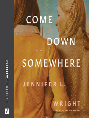 cover image of Come Down Somewhere